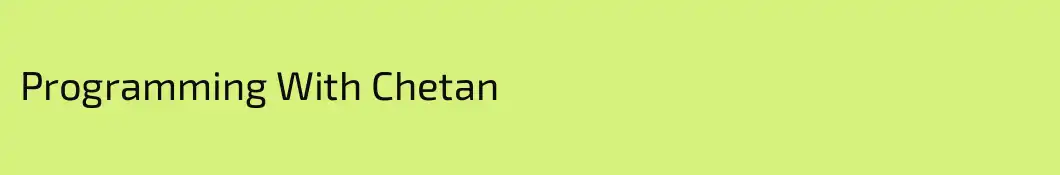 Programming With Chetan